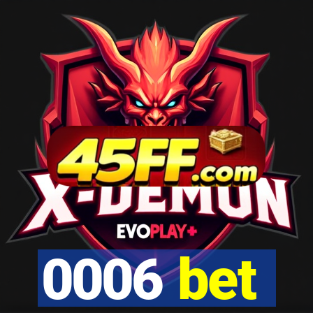 0006 bet